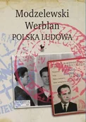 Felietony i reportaże - Iskry Modzelewski Werblan. Polska Ludowa - Robert Walenciak - miniaturka - grafika 1