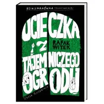 Nasza Księgarnia Bzik &amp; Makówka przedstawiają: Ucieczka z tajemniczego ogrodu - Rafał Witek - Baśnie, bajki, legendy - miniaturka - grafika 1