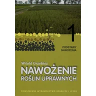 Technika - Nawożenie roślin uprawnych Tom 1 - Witold Grzebisz - miniaturka - grafika 1