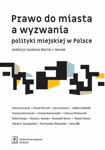 Prawo do miasta a wyzwania polityki miejskiej w Polsce - Filozofia i socjologia Prawo do miasta a wyzwania polityki miejskiej w Polsce - Filozofia i socjologia - miniaturka - grafika 1