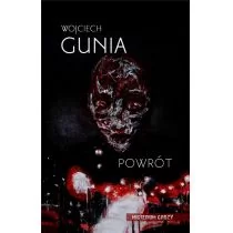 Wydawnictwo IX Powrót Wojciech Gunia - Horror, fantastyka grozy Wydawnictwo IX Powrót Wojciech Gunia - Horror, fantastyka grozy - miniaturka - grafika 1