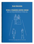 Podręczniki dla szkół wyższych - Wesela z pogranicza kultur i religii. Obszar południowego Podlasia - Maksymiuk Beata - książka - miniaturka - grafika 1