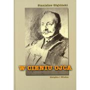 Biografie i autobiografie - Książka i Wiedza Stanisław Głąbiński W cieniu ojca - miniaturka - grafika 1