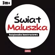 Książki edukacyjne - Świat maluszka, książeczka kontrastowa - Opracowanie zbiorowe - miniaturka - grafika 1