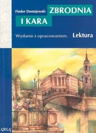 Lektury szkoły średnie - Zbrodnia i kara. Wydanie z opracowaniem - Fiodor Dostojewski - książka - miniaturka - grafika 1