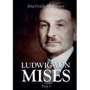 Biografie i autobiografie - Instytut Ludwiga von Misesa Ludwig von Mises T.1 Jörg Guido Hülsmann - miniaturka - grafika 1