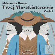 Audiobooki - literatura piękna - Trzej Muszkieterowie. Część 1 - miniaturka - grafika 1