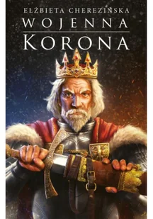 Wojenna korona - Historia świata - miniaturka - grafika 5