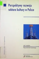 Książki o kulturze i sztuce - Perspektywy rozwoju sektora kultury w Polsce - miniaturka - grafika 1