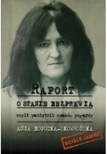Raport O Stanie Bezprawia - Biografie i autobiografie - miniaturka - grafika 1