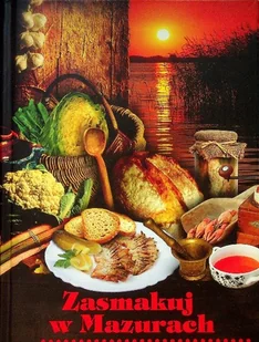 Zasmakuj w Mazurach - Książki kucharskie - miniaturka - grafika 1