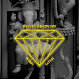 Kamień księżycowy Wilkie Collins - Audiobooki - kryminał, sensacja, thriller - miniaturka - grafika 1