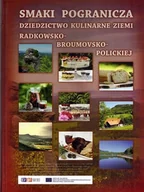 Kuchnia polska - Smaki Pogranicza dziedzictwo kulturalne ziemi - miniaturka - grafika 1