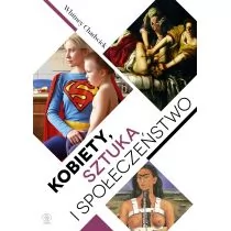 Rebis Kobiety, sztuka i społeczeństwo - Whitney Chadwick - Książki o kulturze i sztuce - miniaturka - grafika 1