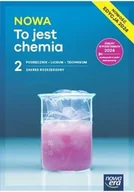 Podręczniki dla liceum - Nowa To jest chemia 2. Podręcznik. Liceum i technikum. Zakres rozszerzony. Edycja 2024 - Joanna Szymońska, Maria Litwin, Szarota Styka-Wlazło - miniaturka - grafika 1