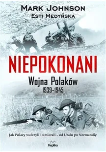 Niepokonani. Wojna Polaków 1939-1945 - Historia świata - miniaturka - grafika 2