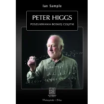 Prószyński Peter Higgs Poszukiwania boskiej cząstki - Fizyka i astronomia - miniaturka - grafika 1