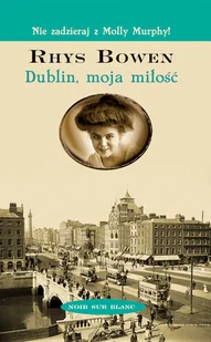 Dublin, moja miłość. Nie zadzieraj z Molly Murphy. Tom 6 (pocket) - Kryminały - miniaturka - grafika 1