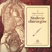 Audiobooki - historia - Stulecie chirurgów Jurgen Thorwald - miniaturka - grafika 1