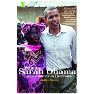 Biografie i autobiografie - Burda książki Daphne Barak Mama Sarah Obama. Nasze marzenia i korzenie - miniaturka - grafika 1