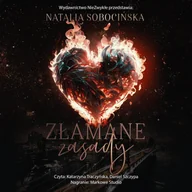 Audiobooki - romanse - Złamane zasady - miniaturka - grafika 1