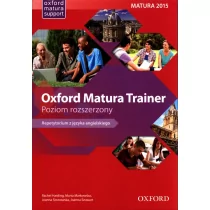 Oxford Matura Trainer Repetytorium Poziom rozszerzony + Online Practice Joanna Sosnowska Rachel Harding Maria Markowska