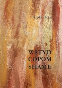Liberum Verbum Wstyd. Copom. Shame - Bogdan Koca - Poezja - miniaturka - grafika 2