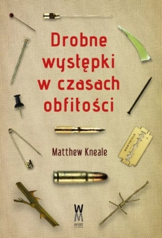 Drobne występki w czasach obfitości Matthew Kneale