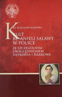 Kult Bł Anieli Salawy w Polsce - Religia i religioznawstwo - miniaturka - grafika 1