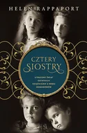 Biografie i autobiografie - Cztery siostry. Utracony świat ostatnich księżniczek z rodu Romanowów - miniaturka - grafika 1