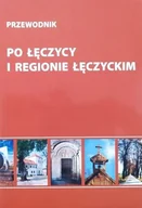 Książki o kulturze i sztuce - Przewodnik po Łęczycy i regionie łęczyckim - miniaturka - grafika 1