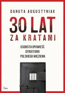 E-booki - literatura faktu - 30 lat za kratami. Osobista opowieść dyrektorki polskiego więzienia - miniaturka - grafika 1