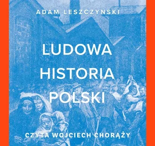Ludowa historia Polski - Audiobooki - historia - miniaturka - grafika 1