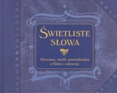 Aforyzmy i sentencje - Świetliste słowa - miniaturka - grafika 1