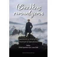 Filologia i językoznawstwo - Wydawnictwo Uniwersytetu Jagiellońskiego (Bez)kres romantyzmu Karolina Papiorkowska-Dymet, Jolanta Stożek - miniaturka - grafika 1