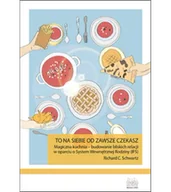 Psychologia - To na siebie od zawsze czekasz. Magiczna kuchnia – budowanie bliskich relacji w oparciu o System Wewnętrznej Rodziny (IFS) - miniaturka - grafika 1
