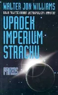 Horror, fantastyka grozy - Praxis Tom 1: Upadek Imperium Strachu - miniaturka - grafika 1