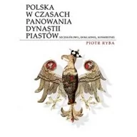 Historia świata - Novae Res Polska w czasach panowania dynastii Piastów - Ryba Piotr - miniaturka - grafika 1