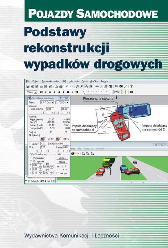 Wydawnictwa Komunikacji i Łączności WKŁ Podstawy rekonstrukcji wypadków drogowych Pojazdy samochodowe - Leon Prochowski, Unarski Jan, Wach Wojciech