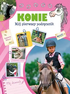 Konie Mój pierwszy podręcznik | - Poradniki hobbystyczne - miniaturka - grafika 2
