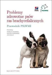 Problemy zdrowotne psów ras brachycefalicznych - Książki medyczne - miniaturka - grafika 2