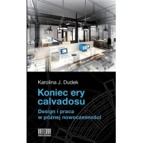 Koniec ery calvadosu Dudek Karolina J - Książki o architekturze - miniaturka - grafika 1