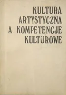Książki o kulturze i sztuce - Kultura artystyczna a kompetencje kulturowe - miniaturka - grafika 1