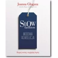 Zdrowie - poradniki - Znak Slow fashion. Modowa rewolucja - Joanna Glogaza - miniaturka - grafika 1