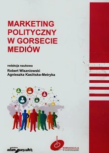 Marketing polityczny w gorsecie mediów - Marketing - miniaturka - grafika 1