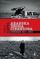 Felietony i reportaże - Arabska droga cierniowa - Kepel Gilles - miniaturka - grafika 1