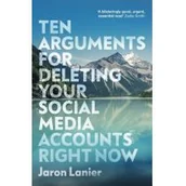 Obcojęzyczne książki naukowe - Jaron Lanier Ten Arguments For Deleting Your Social Media Accounts Right Now - miniaturka - grafika 1