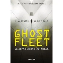 Bellona Ghost Fleet Nastepna wojna światowa 9788311151208 - Powieści - miniaturka - grafika 1