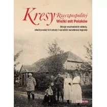 Polityka Kresy Rzeczpospolitej Wielki mit Polaków - Polityka - Historia świata - miniaturka - grafika 1