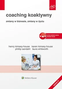 Coaching koaktywny w.3/2019 Kimsey-House Henry Kimsey-House Karen Sandahl Phillip Whitworth Laura - Ekonomia - miniaturka - grafika 1